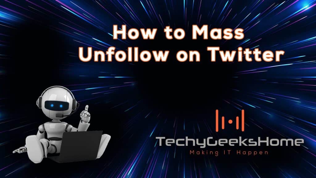 Twitter Mass Unfollow [2019 Updated]