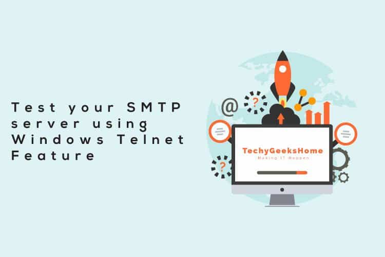 Test your SMTP server using Windows Telnet Feature