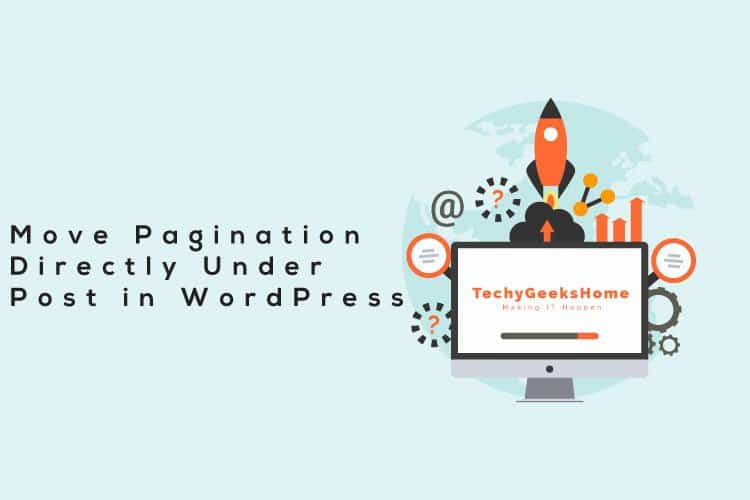 Move Pagination Directly Under Post in WordPress