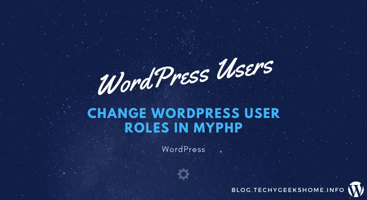 Change WordPress User Roles in myPHP