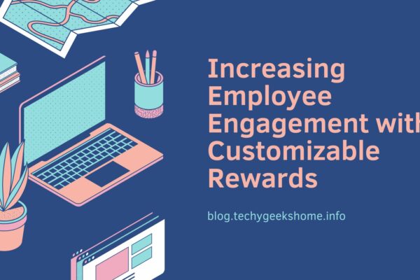 Increasing Employee Engagement with Customizable Rewards