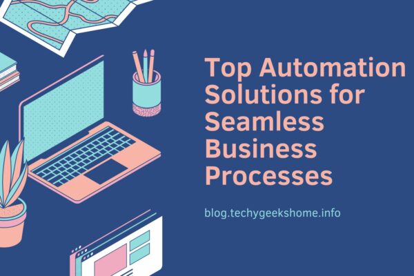 Top Automation Solutions for Seamless Business Processes