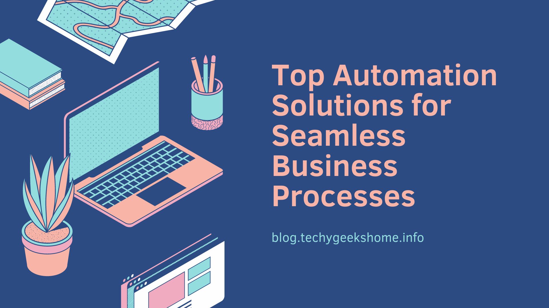 Top Automation Solutions for Seamless Business Processes