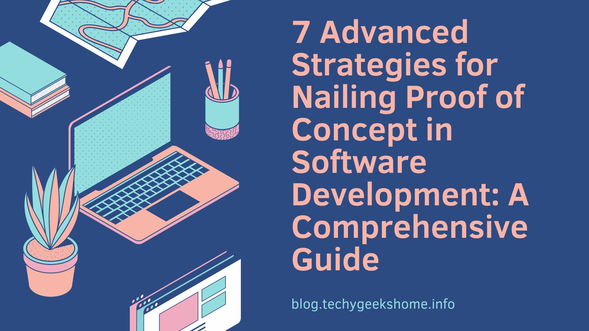 7 Advanced Strategies for Nailing Proof of Concept in Software Development: A Comprehensive Guide 4